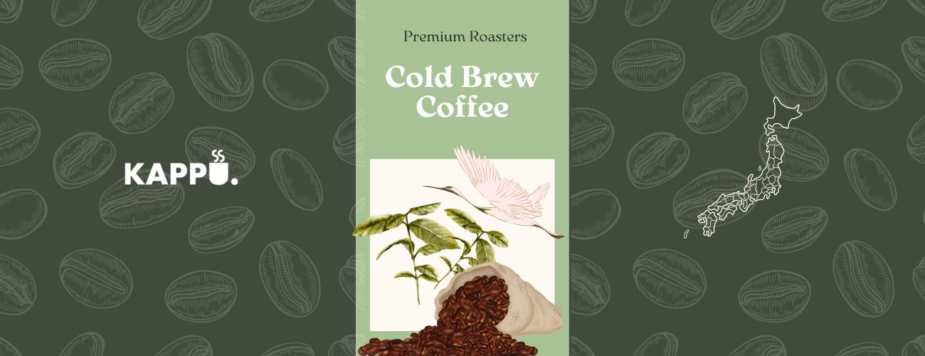Kappu’s Classic Choice: The Cold Brew Paradigm of Coffee Beans.